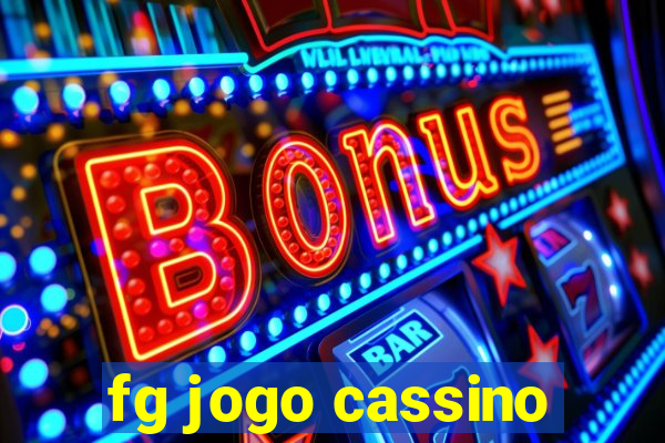 fg jogo cassino